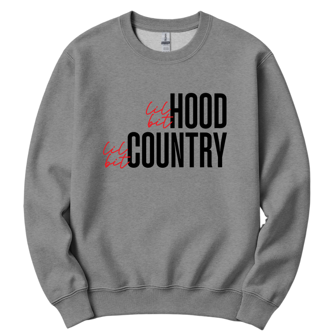 Lil Bit Hood, Lil Bit Country Crewneck