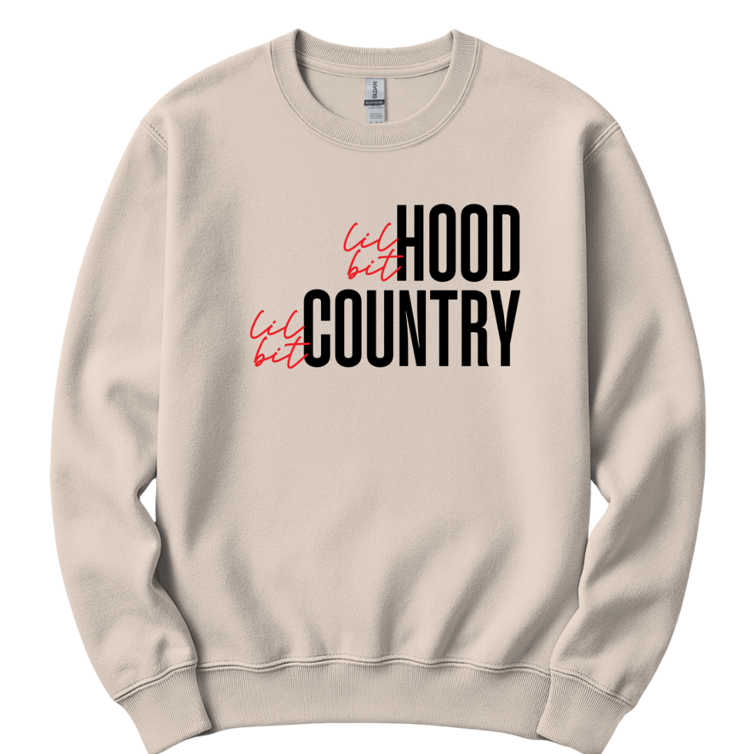 Lil Bit Hood, Lil Bit Country Crewneck
