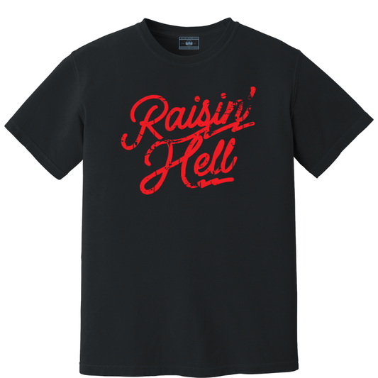 Raisin' Hell Tee