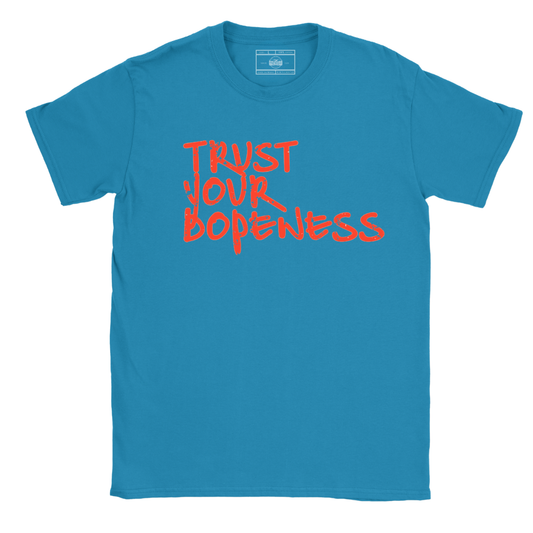 Trust Your Dopeness Tee
